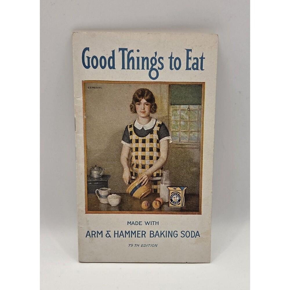Antique Arm & Hammer Good Things to Eat Promotional Recipe Book 1924 79th Ed.
